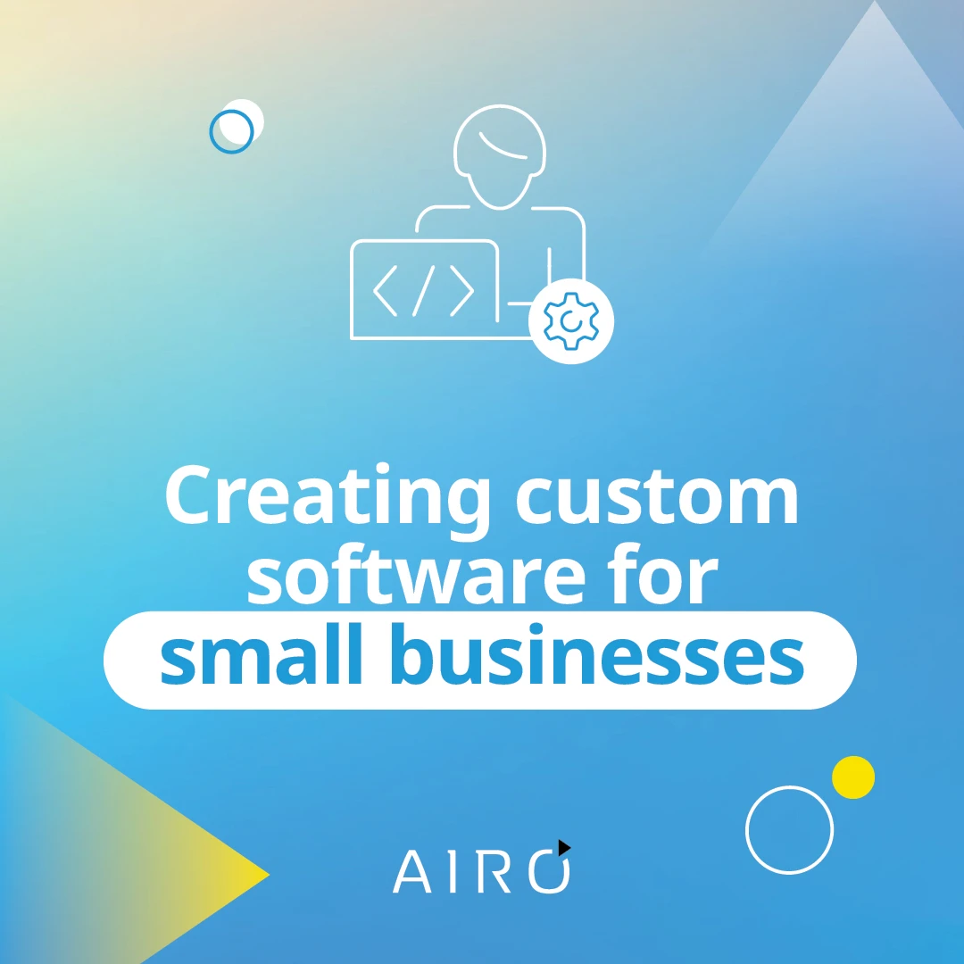 Creating Custom Software For Small Businesses